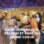 Saint Jean-Paul II, Pèlerin et Pape du Sacré-Coeur