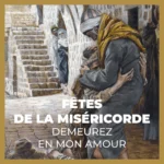 Fêtes de la Miséricorde 2025