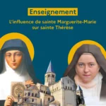 L’influence de sainte Marguerite-Marie sur sainte Thérèse L’influence de sainte Marguerite-Marie sur sainte Thérèse